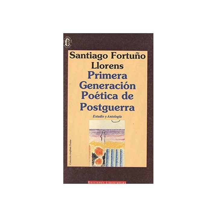 Primera Generacion Poetica De Postguerra: Estudio Y Antologia (Primera edición)
